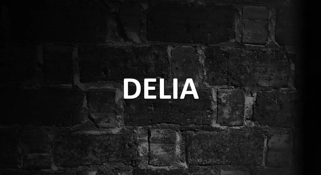 Significado de Delia, personalidad y origen