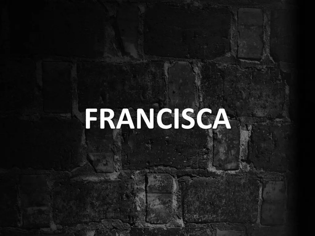 Significado de Francisca, personalidad y origen