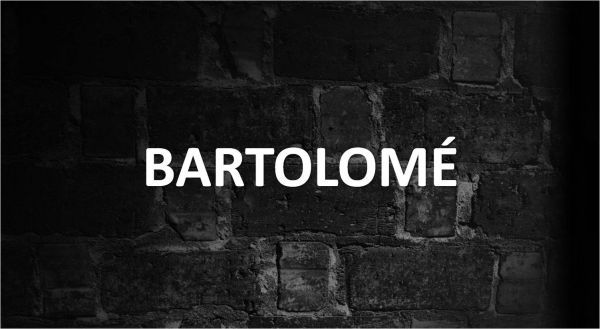 Significado de Bartolomé