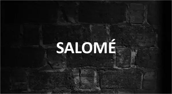 Significado de Salomé, personalidad y origen